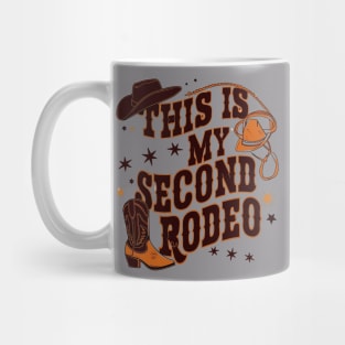 This is my second rodeo Mug